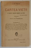CARTEA VIETII , O CARTE PENTRU BAIETI SI FETE , TIPARITURA III de FR. FORSTER , 1925