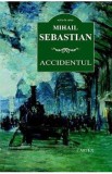 Accidentul ed. 2016 - Mihail Sebastian