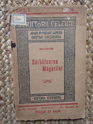 Scriitori Celebri Anul I. No. 16 - Nietzsche - Sarbatoarea Magarilor foto