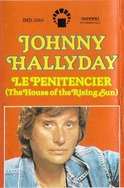 Casetă audio Johnny Hallyday &ndash; Le Penitencier (The House Of The Rising Sun)