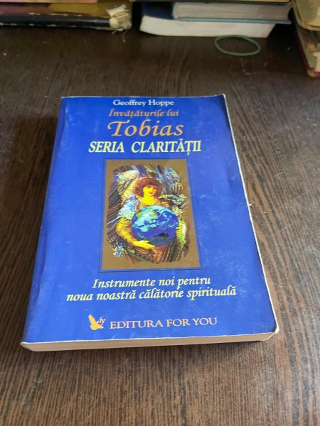 Geoffrey Hoppe - Invataturile lui Tobias. Seria claritatii