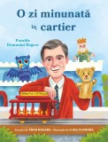 O zi minunată &icirc;n cartier. Poeziile domnului Rogers