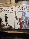 Napoleon - Max Gallo (volumele III si IV) L empereur des rois, L immortel de Sainte-Helene