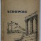 ACROPOLE , versuri de ALEXANDRU BILCIURESCU , 1946