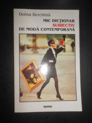 Doina Berchina - Mic dictionar subiectiv de moda contemporana foto