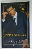 PRIVESTE - MA de SARA CATE , SERIA &#039; PLAYERS CLUB &#039; , VOLUMUL II , 2024, LITERATURA PENTRU ADULTI , 18 +!