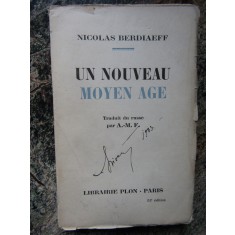 Un nouveau moyen age - Nicolas Berdiaeff (o noua varsta mijlocie)