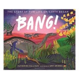 Carte pentru copii Bang: Story Of How Life Began, varsta 5-8 ani