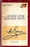 Editie 1974 Mihai Eminescu Biblioteca Eminescu Icoane vechi si noua Literatura Romana Clasic Carte Veche Coperta Cartonata Carti Rare 237 pagini