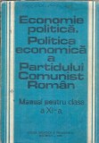 Economie politica. Politica economica a PCR. Manual clasa a XI-a - Florin Burtan