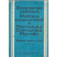Economie politica. Politica economica a PCR. Manual clasa a XI-a - Florin Burtan