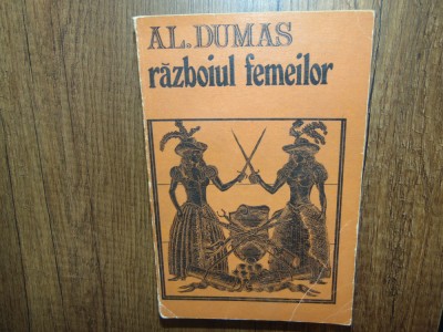 Al.Dumas -Razboiul Femeilor foto