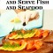 How to Cook and Serve Fish and Seafood: A Choice Collection of Recipes, Representing the Latest and Most Approved Methods of Cooking