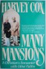 Many Mansions: A Christian&#039;s Encounter with Other Faiths - Harvey Cox, Carte Engleza