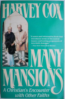 Many Mansions. A Christian&amp;#039;s Encounter with Other Faiths &amp;ndash; Harvey Cox foto