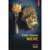 Miere, Tudor Ganea