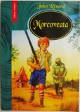 Morcoveata - Jules Renard - Carte Povesti Copii