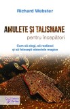 Amulete și talismane pentru &icirc;ncepători - Paperback brosat - Richard Webster - For You