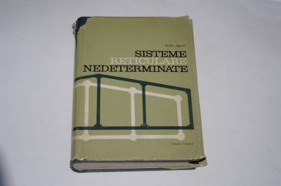 Sisteme reticulare nedeterminate - Radu Agent - 1970 foto