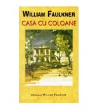 William Faulkner - Casa cu coloane - 125663