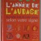 2001 , L &#039;ANNE DE L&#039; AUDACE par OLENKA DE VEER , LES POINTS FORTD DE VOTRE ANNEE SELON LES PASSAGES PLANETAIRES DANS VOTRE SIGNE , 2000