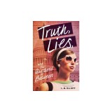Truth, Lies, and the Questions in Between