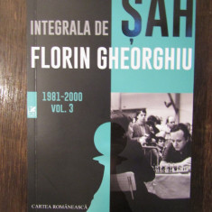 Integrala de sah, vol. 3 - Florin Gheorghiu