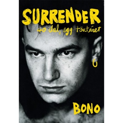 Surrender - 40 dal, egy t&amp;ouml;rt&amp;eacute;net - Bono foto