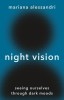 Night Vision: Seeing Ourselves Through Dark Moods