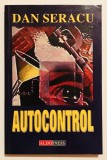 Autocontrol, Dan Seracu, 2003, stare foarte buna!