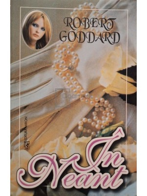 Robert Goddard - In neant (Editia: 1994) foto