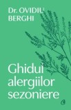 Cumpara ieftin Ghidul alergiilor sezoniere/Ovidiu Berghi