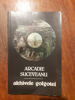 Arhivele Golgotei - Arcadie Suceveanu, autograf / R5P3S foto