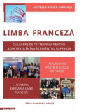 Limba franceza. Culegere de teste grila pentru admiterea in invatamantul superior, Academia de Politie si scolile de politie