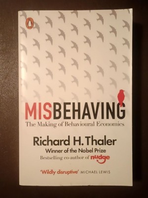 Richard H. Thaler - Misbehaving: The Making of Behavioural Economics (Comportament inadecvat..., lb. eng.) foto