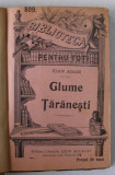 GLUME TARANESTI de IOAN ADAM / FIRISOARE DE AUR de TUDOR PAMFILE / CULEGERE DE GHICITORI ROMANESTI (CIMILITURI ) de TUDOR PAMFILE , COLEGAT DE TREI C