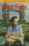 Deeply Regretted by ...