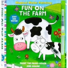 Magical Water Painting: Fun on the Farm: (Art Activity Book, Books for Family Travel, Kids' Coloring Books, Magic Color and Fade)