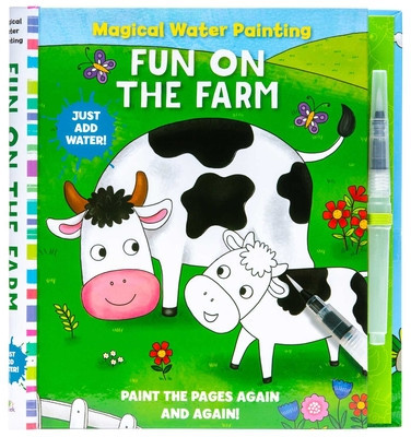 Magical Water Painting: Fun on the Farm: (Art Activity Book, Books for Family Travel, Kids&#039; Coloring Books, Magic Color and Fade)