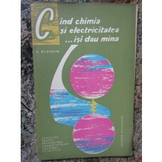 D. A. Bilenkin - Cand chimia si electricitatea isi dau mana