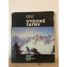 Miroslav Kukacka - Vysoke Tatry. Vel&#039;hory, Sport, Rekreacia, Zivot