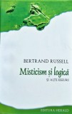 Misticism și logică. Și alte eseuri - 2000 - Bertrand Russell (O399)
