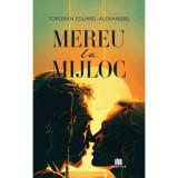 Mereu la mijloc - Eduard-Alexandru Toporan