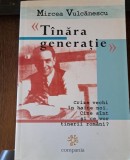 Mircea Vulcanescu - Tanara generatie