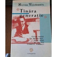 Mircea Vulcanescu - Tanara generatie