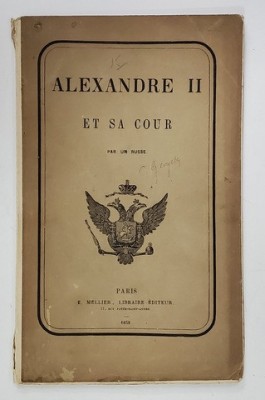 ALEXANDRE II ET SA COUR par UN RUSSE , 1858 foto
