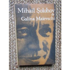 MIHAIL SOLOHOV. MONOGRAFII-GALINA MAIEVSCHI