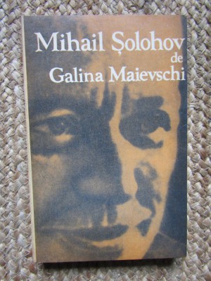 MIHAIL SOLOHOV. MONOGRAFII-GALINA MAIEVSCHI foto