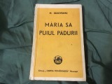 Maria sa puiul padurii de Mihail Sadoveanu anul 1947 !