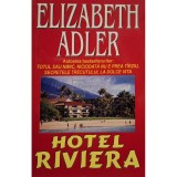 Elizabeth Adler - Hotel Riviera (Editia: 2004)